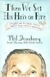 Then We Set His Hair on Fire