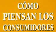 ¿Qué piensan realmente los consumidores? : ¿Qué nos dicen y que realmente hacen?