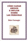 Cómo ganar amigos e influir en las personas