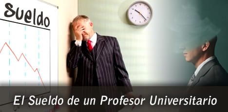 El sueldo de un profesor universitario es deprimente