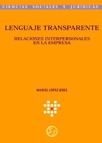 Lenguaje transparente: Relaciones interpersonales en la empresa