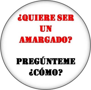 El arte de amargarnos la vida