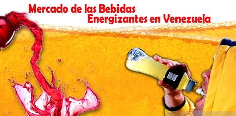El mercado de las bebidas energizantes en Venezuela