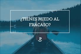 Tips que te ayudan a superar el miedo al fracaso.
